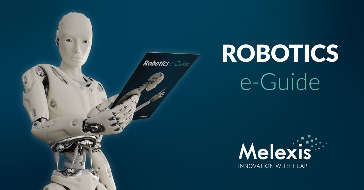 Read Melexis’ robotics e-guide on mastering the integration of sensing solutions