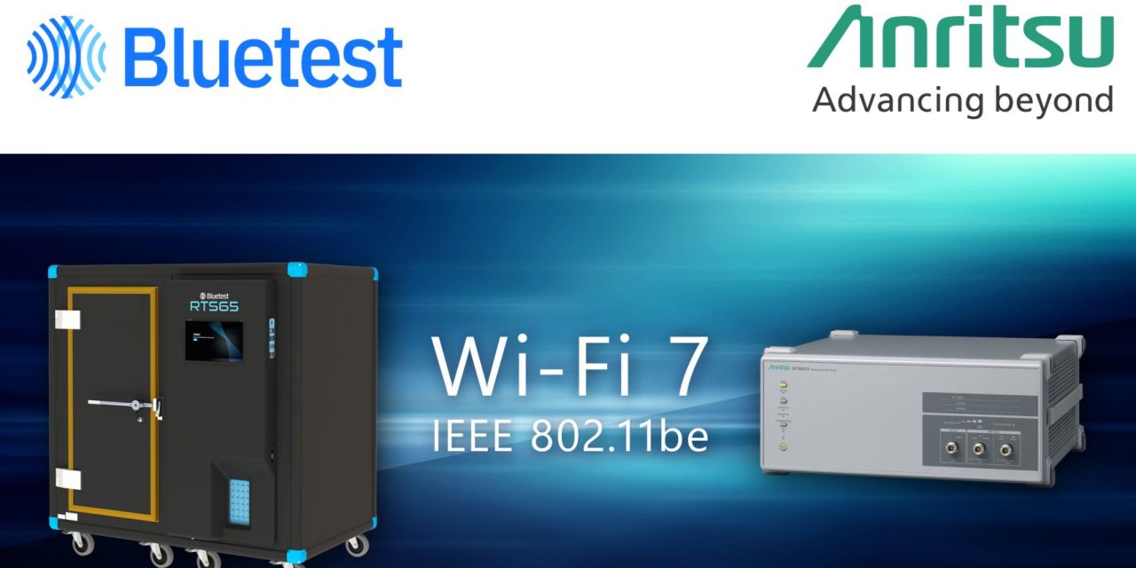 Anritsu and Bluetest to support MIMO OTA measurements on IEEE 802.11be (Wi-Fi 7) devices