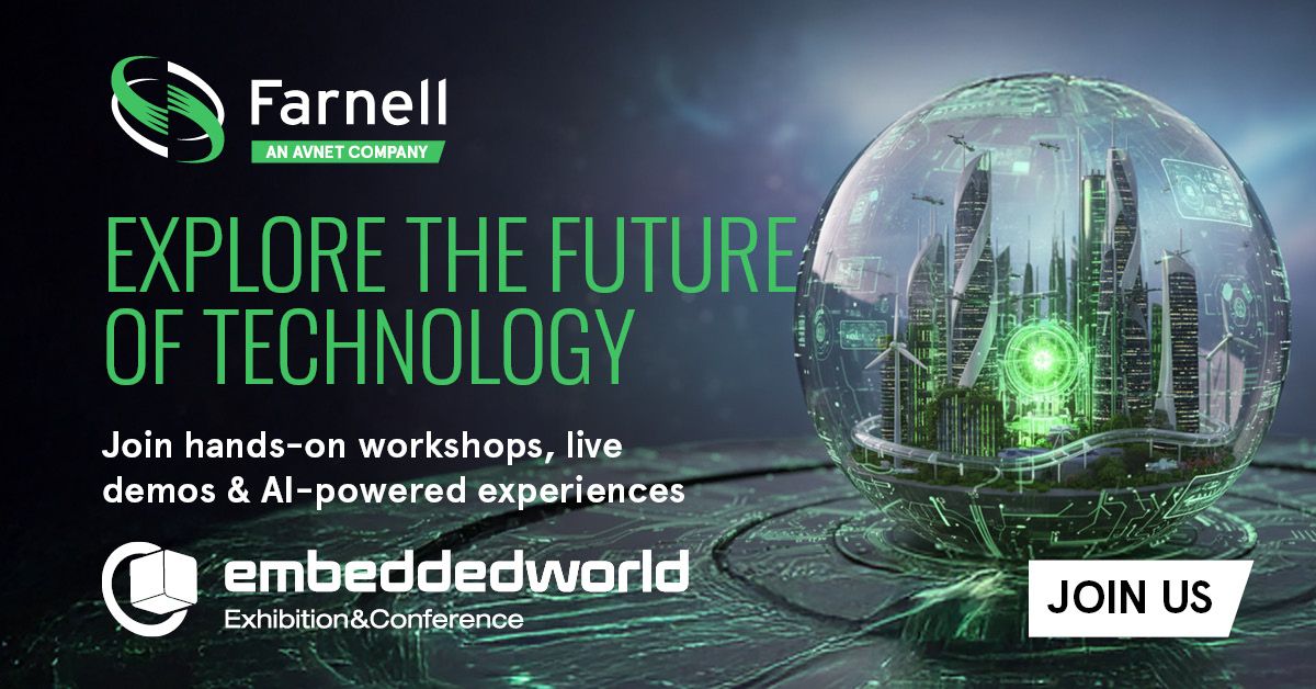 Farnell EMEA to Deliver Hands-On Edge AI and Embedded Innovation at Embedded World 2026