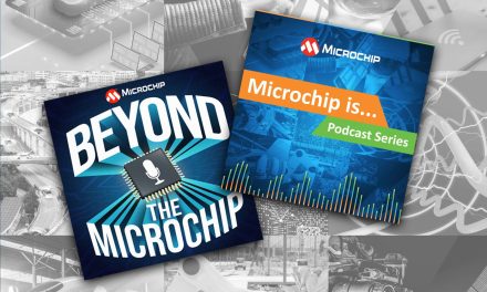 “Microchip is…” and “Beyond the Microchip” Podcasts Now Streaming