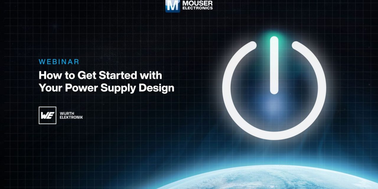 Mouser Electronics and Würth Elektronik host webinar to simplify DC-DC converter design