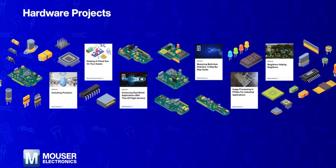 Mouser Electronics launches new extensive hardware projects resource centre