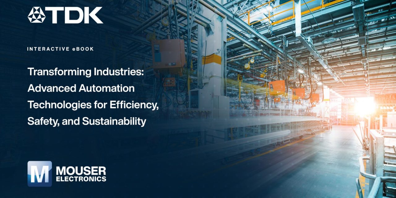 New interactive eBook from Mouser and TDK explores challenges in precision, speed and efficiency for industrial automation