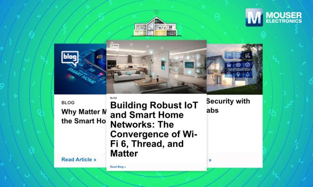 Mouser Electronics empowers the future of smart homes with online resource hub