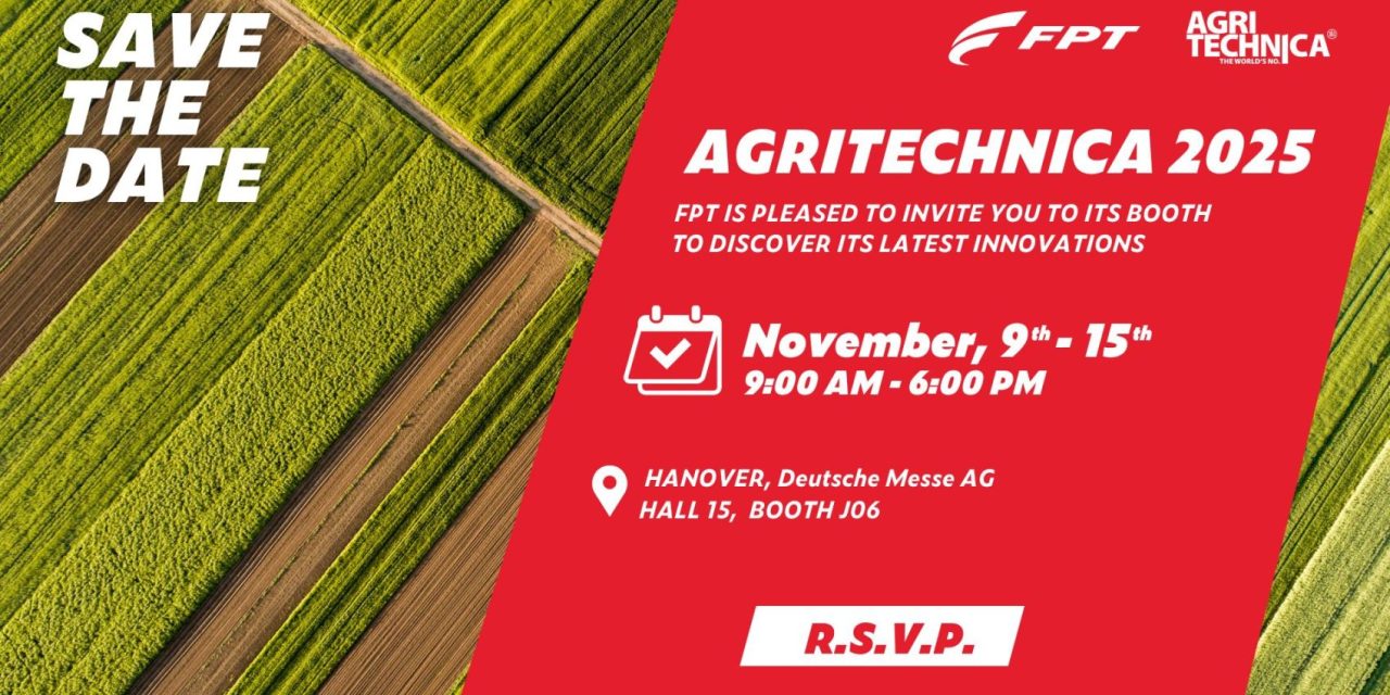 FPT on the road to Agritechnica 2025: a full line up powering both today’s and tomorrow’s agriculture, with new customer announcements headlining the brand’s attendance