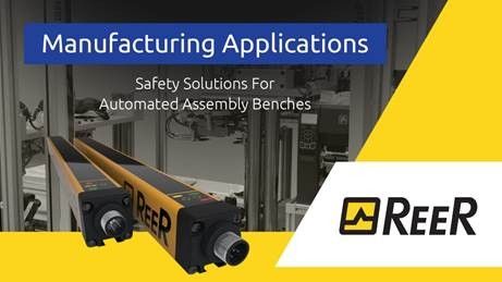 ReeR Ensures Operator Safety and Efficiency on Automated Assembly Benches.