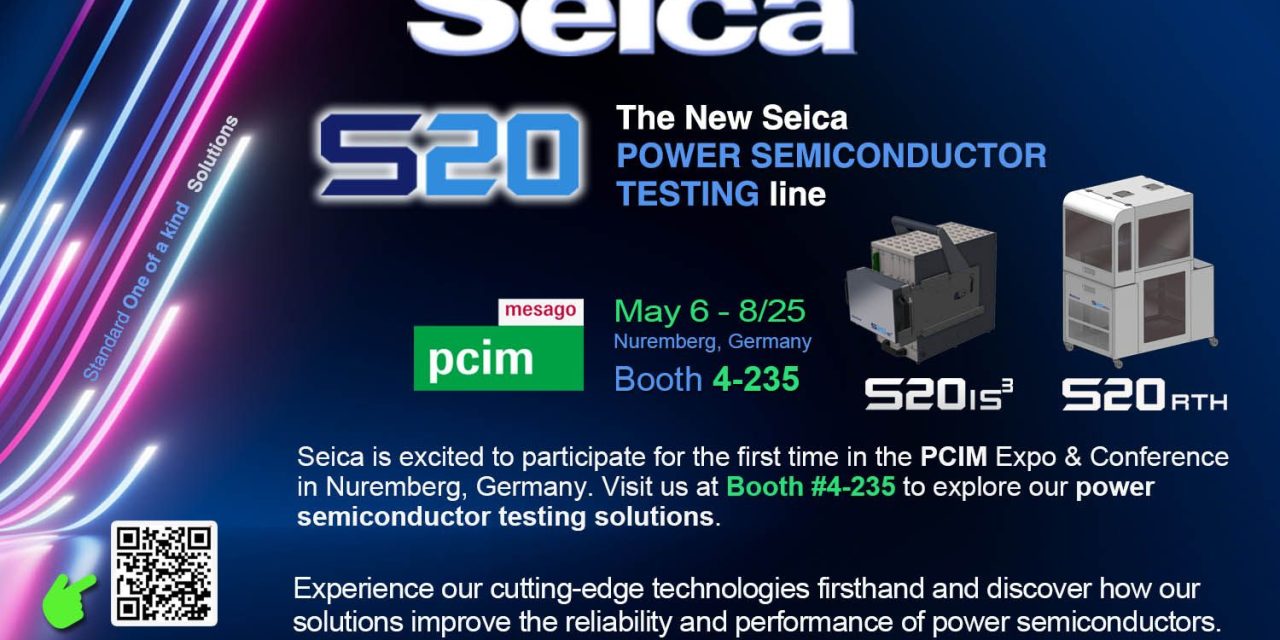SEICA at PCIM May 6-8 – Nuremberg, Germany Booth #4-235